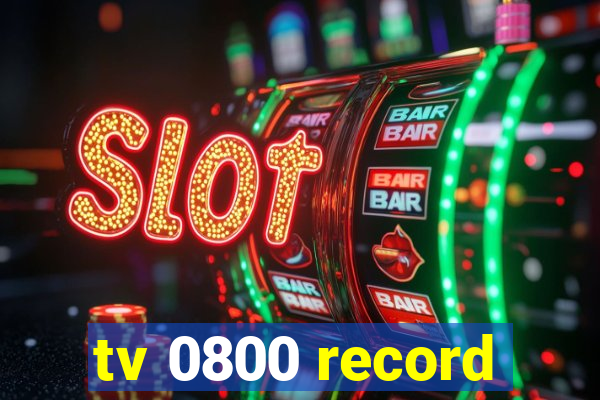 tv 0800 record
